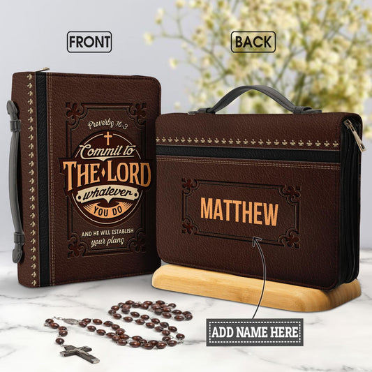 Commit To The Lord Whatever You Do And He Will Establish Your Plans Proverbs 163 Personalized Bible Covers