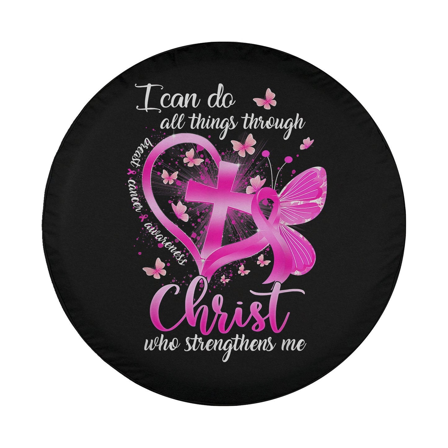 I Can Do All Things Through Christ Who Strengthens Me Spare Tire Cover - Religious Christian Spare Tire Cover