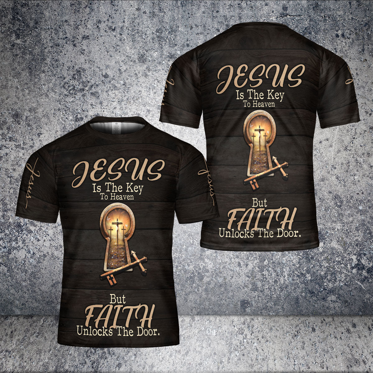 Jesus Is The Key To Heaven But Faith Unlocks The Door 3D Tshirt For Women Men