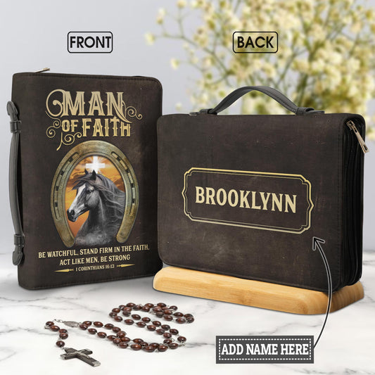Man Of Faith Be Watchful Stand Firm In The Faith Act Like Men Be Strong 1 Corinthians 16 13 Personalized Bible Cover