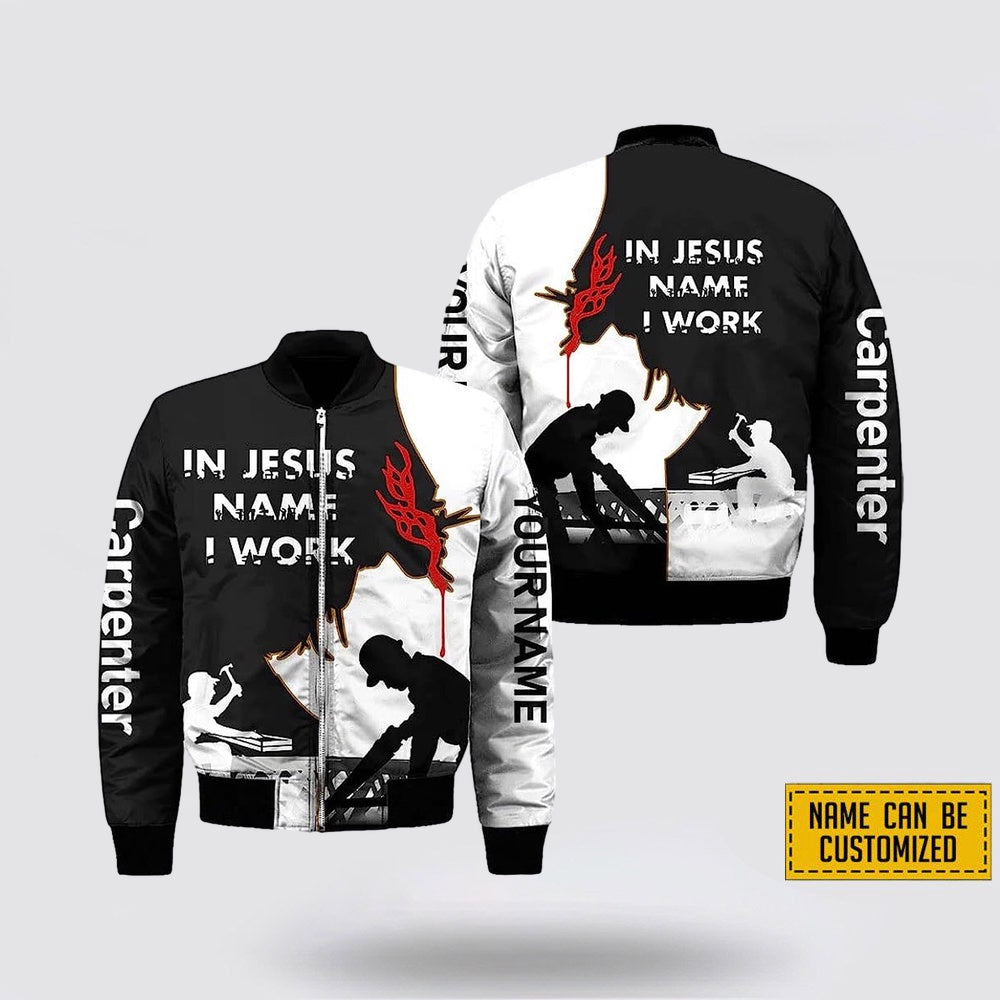 Personalized Carpenter In Jesus Name I Work Bomber Jacket For Men Women
