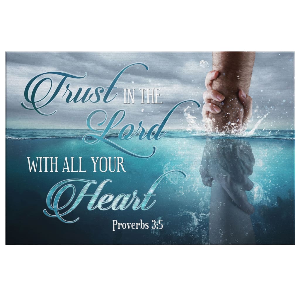 Trust In The Lord With All Your Heart Proverbs 35 Canvas Print Bible Verse Wall Art