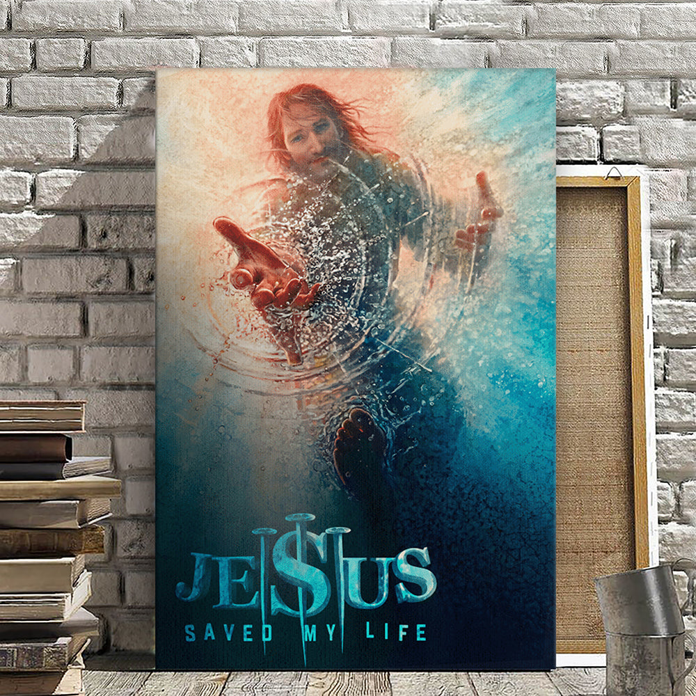 Jesus Saved My Life - Jesus Pictures - Christian Canvas Prints - Faith Canvas - Bible Verse Canvas - Ciaocustom