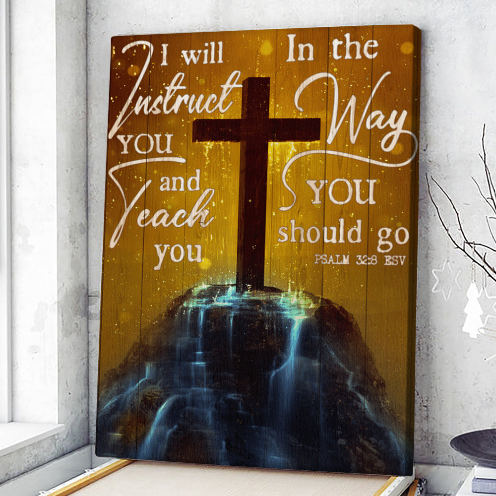 I Will Instruct You And Teach You - Jesus Pictures - Jesus Canvas Poster - Christian Canvas Prints - Faith Canvas - Gift For Christian - Ciaocustom