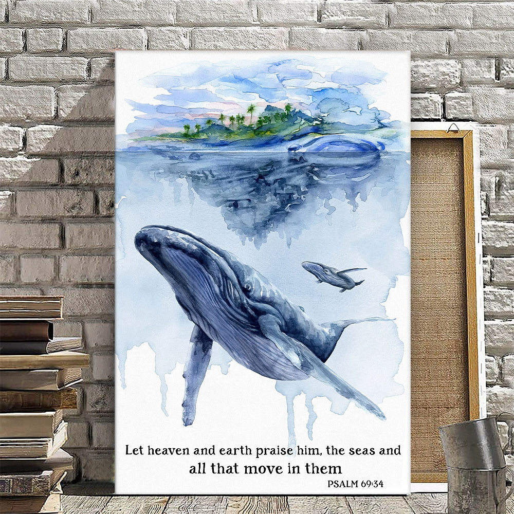 Whale - Let Heaven And Earth Praise Him - Christian Canvas Prints - Faith Canvas - Bible Verse Canvas - Ciaocustom