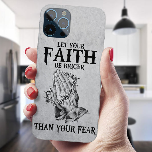 Let Your Faith Be Bigger - Christian Phone Case - Jesus Phone Case - Bible Verse Phone Case - Ciaocustom