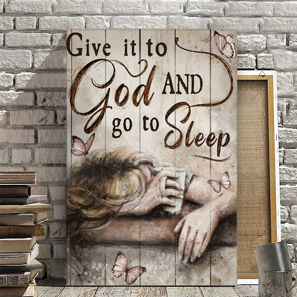 Give It To God And Go To Sleep - Butterfly - Christian Canvas Prints - Faith Canvas - Bible Verse Canvas - Ciaocustom