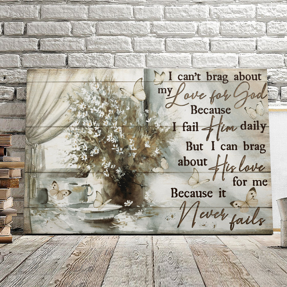 I Can't Brag About My Love For God - Butterfly - Christian Canvas Prints - Faith Canvas - Bible Verse Canvas - Ciaocustom