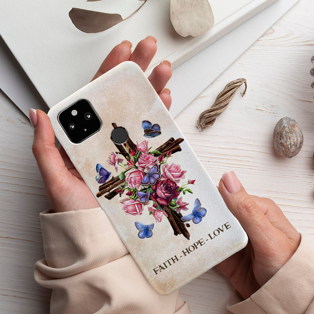 Faith Hope Love - Cross And Flower - Christian Phone Case - Religious Phone Case - Bible Verse Phone Case - Ciaocustom