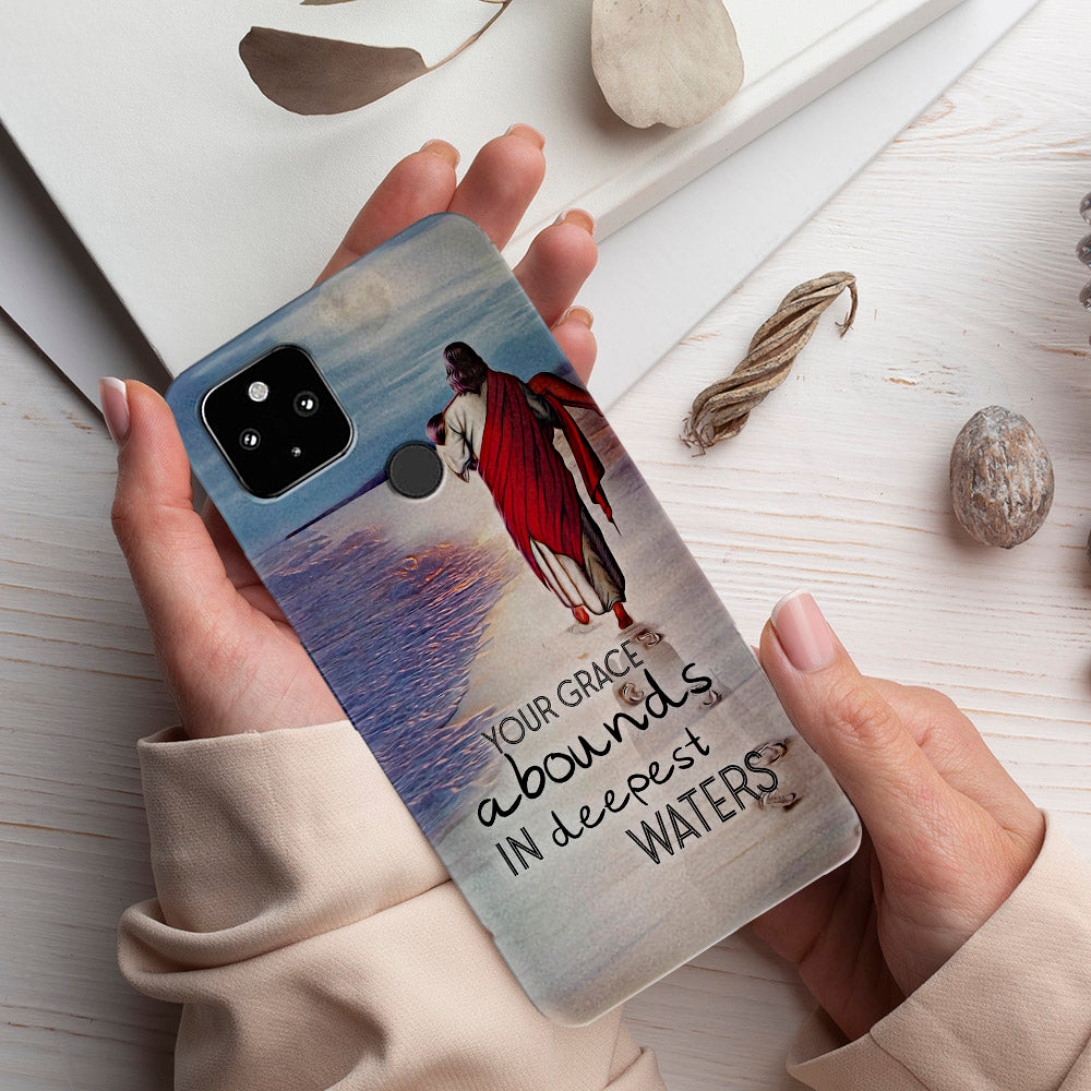 Your Grace Abounds In Deepest Waters - Christian Phone Case - Jesus Phone Case - Bible Verse Phone Case - Ciaocustom
