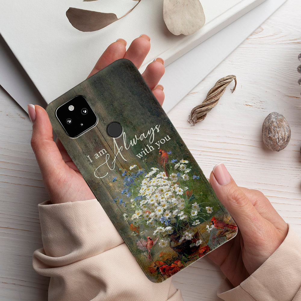 I Am Always With You - Cardinal Bird - Christian Phone Case - Religious Phone Case - Faith Phone Case - Ciaocustom