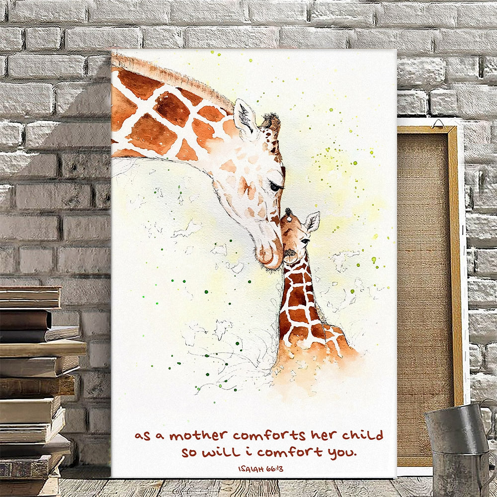 Giraffe - Isaiah 66:13 - As A Mother Comfor Her Child So Will I Comfort - Christian Canvas Prints - Faith Canvas - Bible Verse Canvas - Ciaocustom