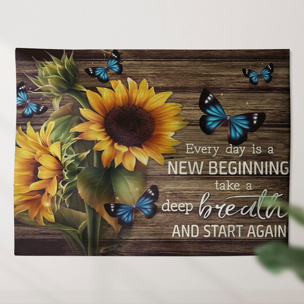 Every Day Is A New Beginning Tapestry - Sunflower And Butterfly Tapestry - Jesus Tapestry - Christian Artwork - Religious Wall Decor - Ciaocustom