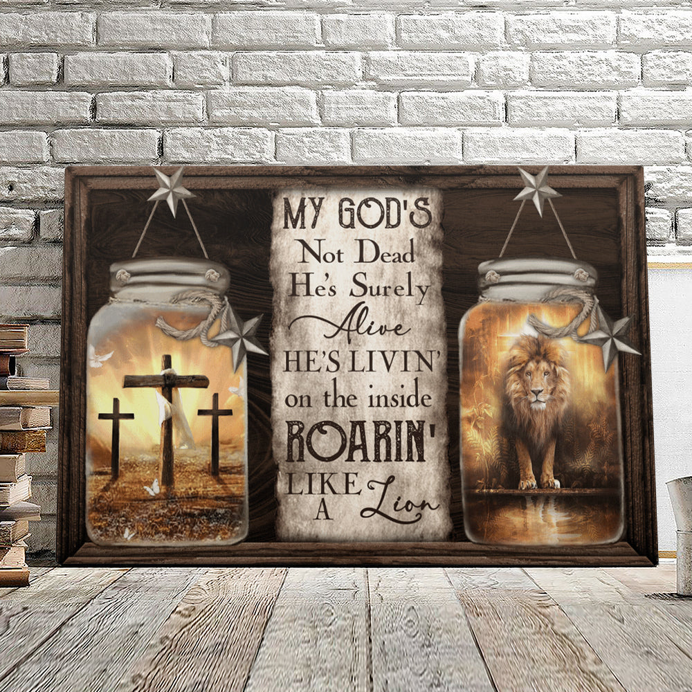 My God's Not Dead He's Surely Alive - Lion Of Cross - Christian Canvas Prints - Faith Canvas - Bible Verse Canvas - Ciaocustom
