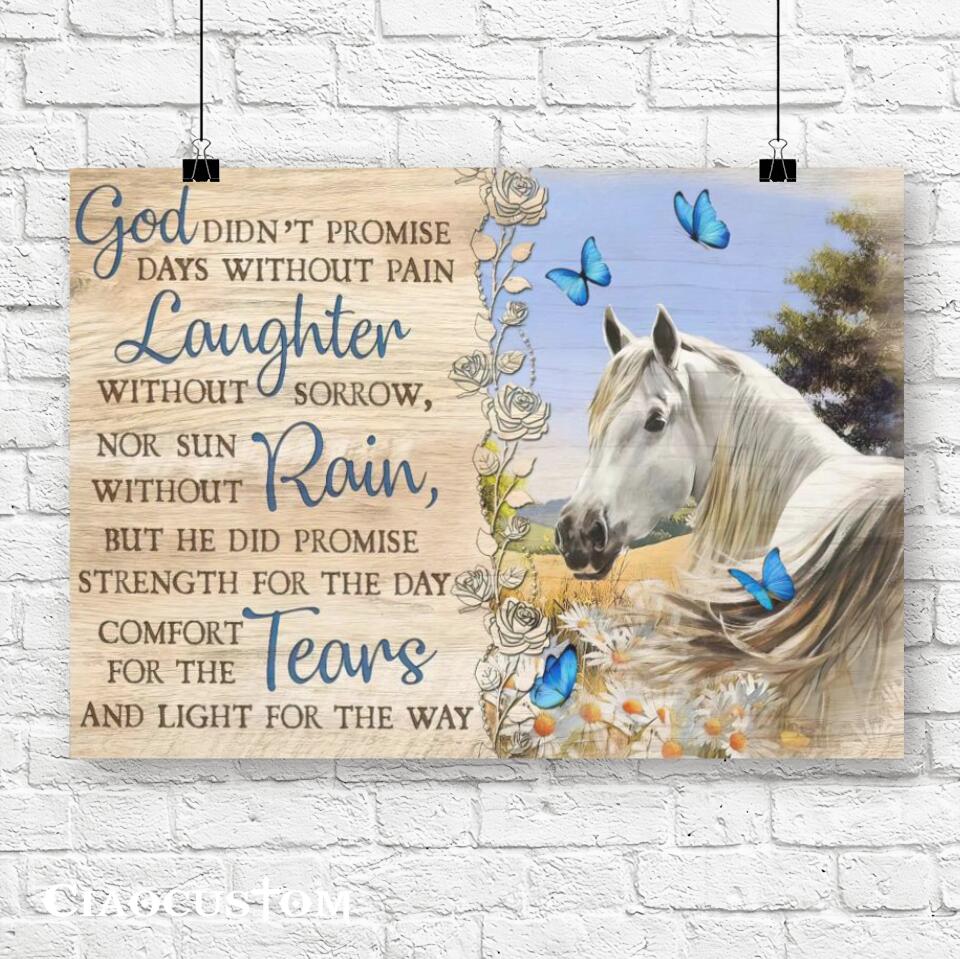 God Didn't Promise Days Without Pain Laughter - Horse - Jesus Canvas Wall Art - Bible Verse Canvas - Christian Canvas Wall Art - Ciaocustom