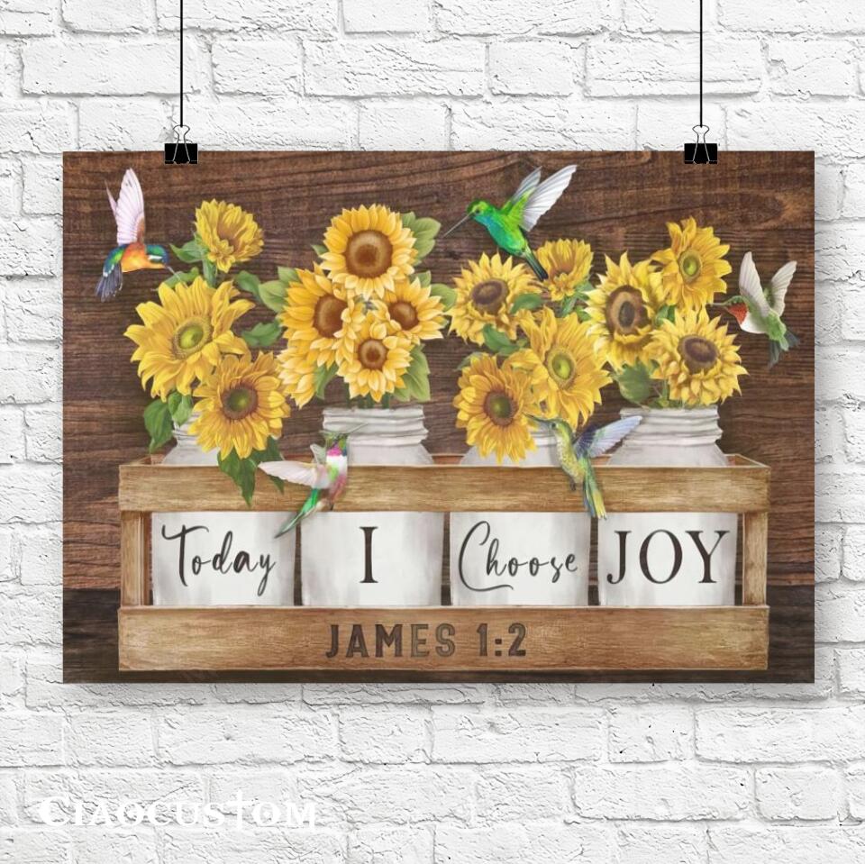 Today I Choose Joy - Sunflowers And Hummingbirds - Jesus Canvas Wall Art - Bible Verse Canvas - Christian Canvas Wall Art - Ciaocustom
