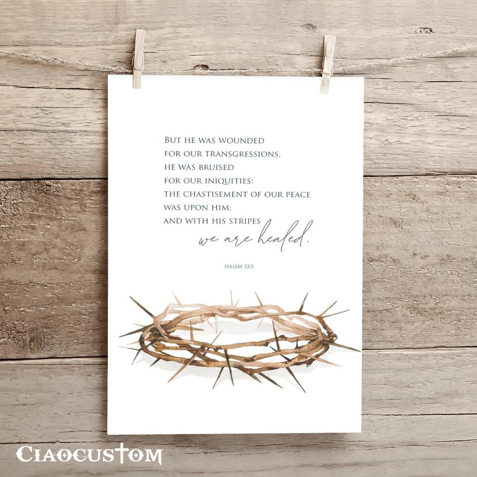 But He Was Wounded For Our Trabsgressions - Isaiah 53:3 - Jesus Poster - Jesus Canvas - Christian Canvas Wall Art - Christian Gift - Ciaocustom
