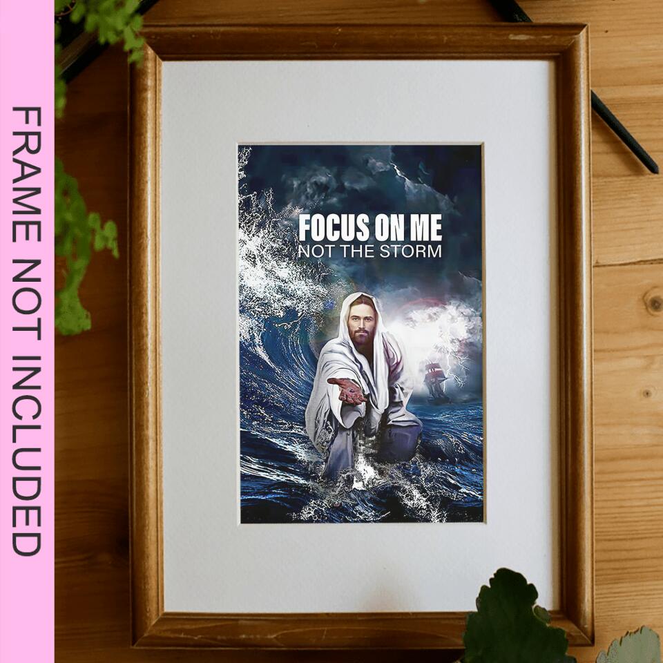 Focus On Me Not The Storm Fine Art Print - Jesus Pictures - Christian Wall Art Prints - Best Prints For Home - Art Pictures - Gift For Christian - Ciaocustom