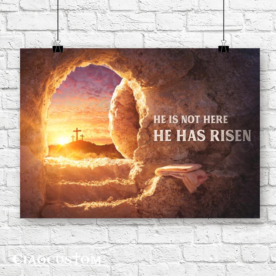 He Is Not Here He Has Risen - Jesus Canvas Wall Art - Bible Verse Canvas - Christian Canvas Wall Art - Ciaocustom