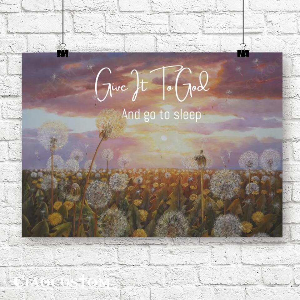 Give It To God And Go To Sleep Dandelion - Canvas Wall Art - Christian Canvas Prints - Faith Canvas - Bible Verse Canvas - Ciaocustom