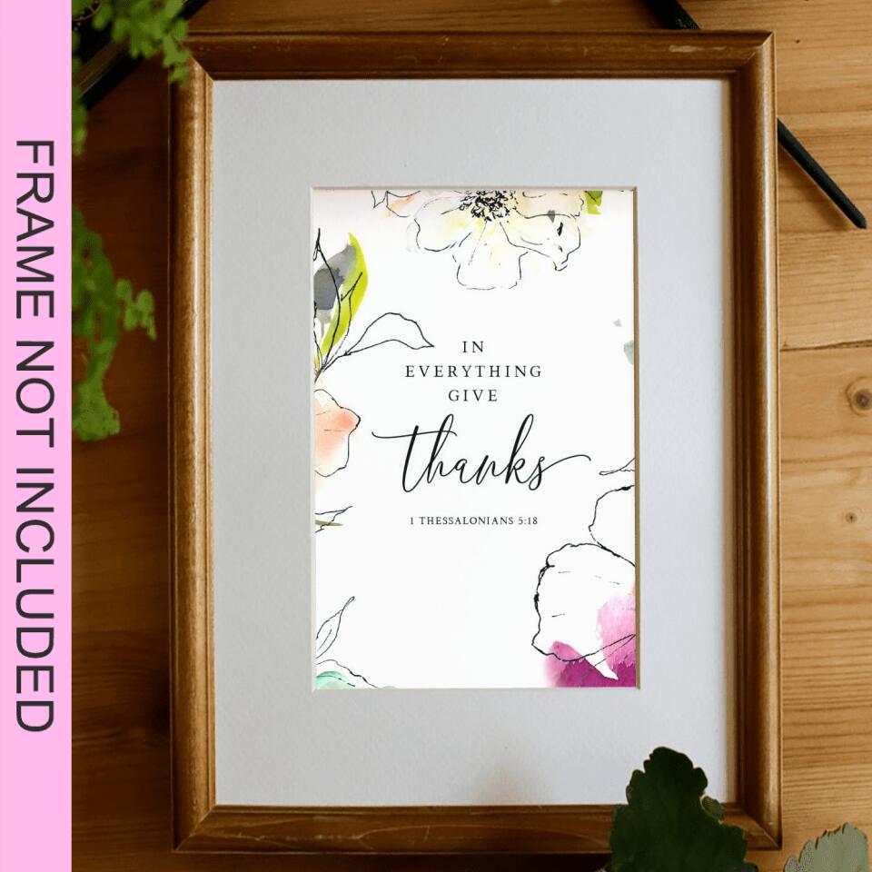 In Everything Give - Thessalonians 5:18 - Christian Wall Art Prints - Bible Verse Wall Art - Best Prints For Home - Ciaocustom