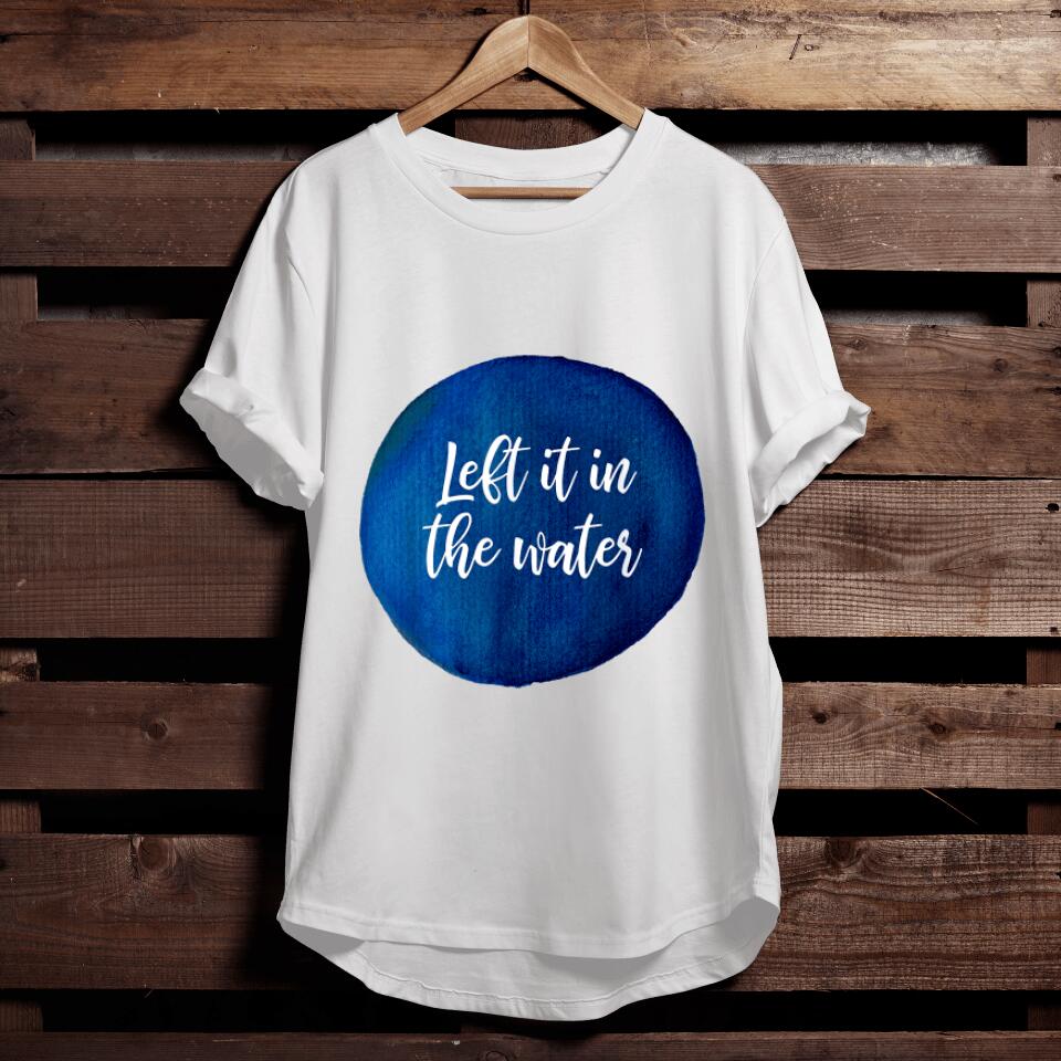Left It In The Water Christian Graphic Tees Faith Shirt Gift For Christian