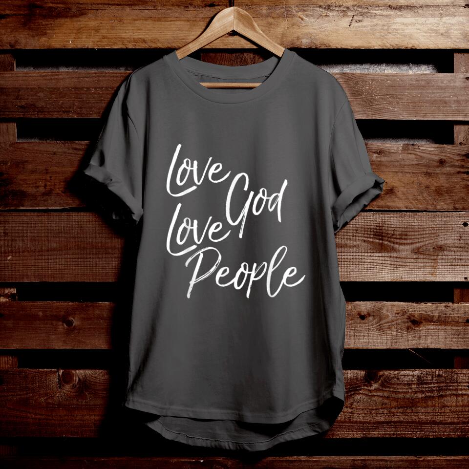 Love God Love People - Bible Verse T Shirts - Religious T Shirts - Religious Shirts - Ciaocustom