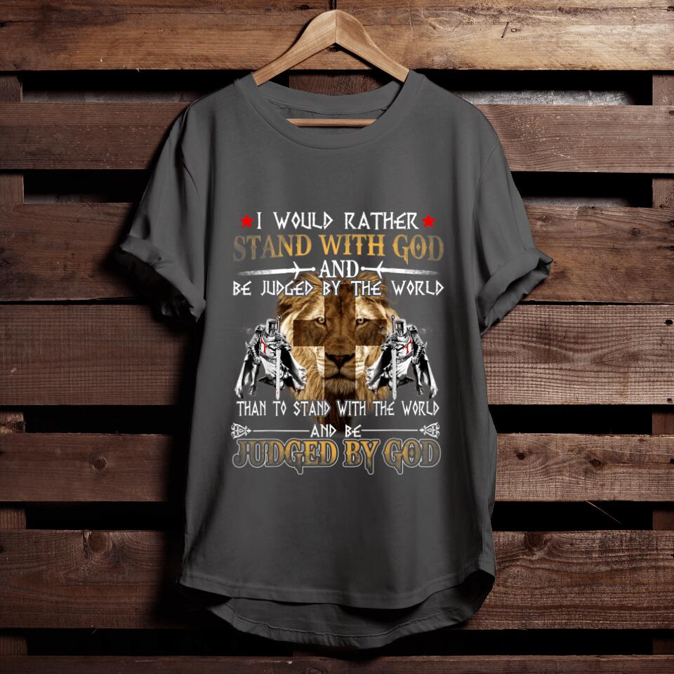 Faith Shirt - Gift For Christian - I Would Rather Stand With God Knight Templar T-Shirt