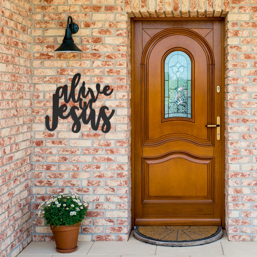 Alive In Jesus Metal Sign - Christian Metal Wall Art - Religious Metal Wall Decor