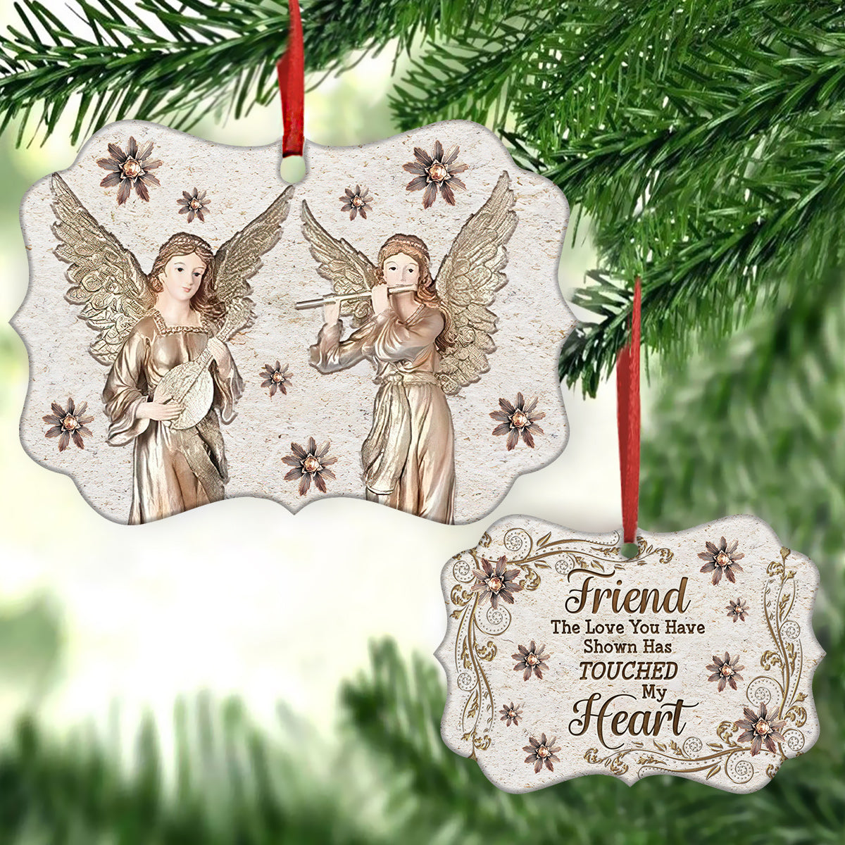 Angel Friend The Love You Have Shown Has Touched My Heart Metal Ornament - Christmas Ornament - Christmas Gift