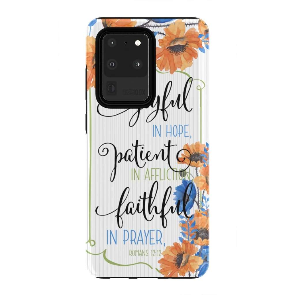 Be Joyful In Hope Patient In Affliction Romans 1212 Bible Verse Phone Case - Bible Verse Phone Cases Samsung