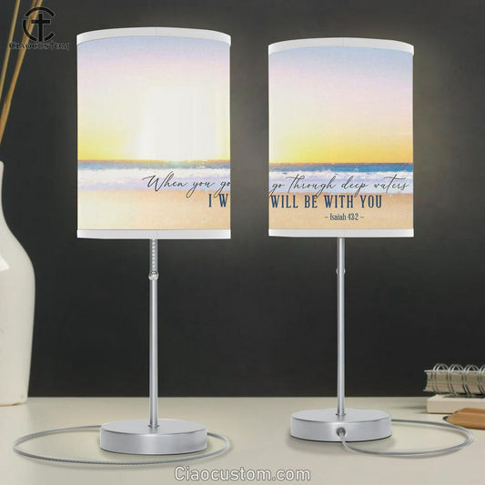 Beach Sunset Isaiah 432 When You Go Through Deep Waters Table Lamp Prints - Religious Room Decor - Christian Table Lamp For Bedroom