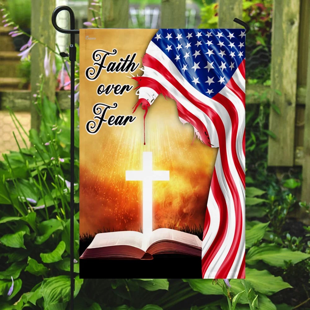 Bible Cross Holy Light Faith Over Fear American Flag - Outdoor Christian House Flag - Christian Garden Flags