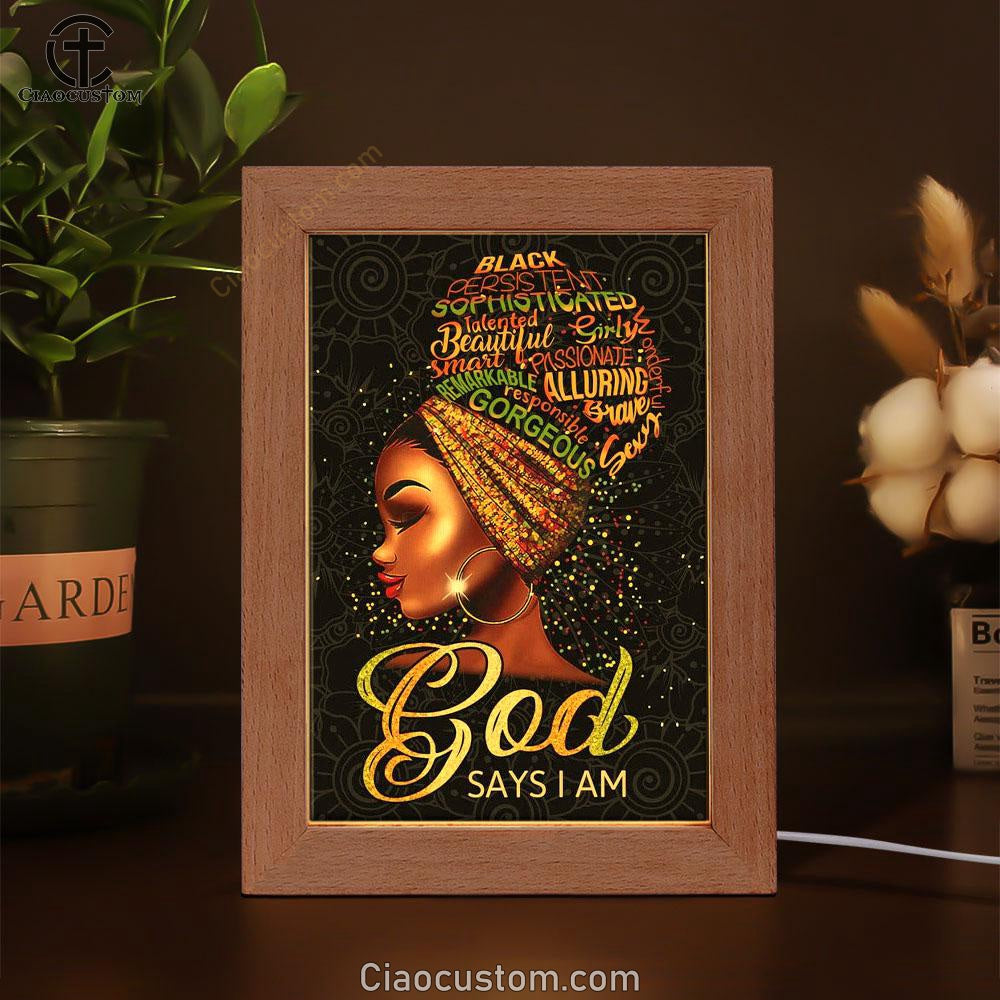 Black Woman God Says I Am Frame Lamp Prints - Bible Verse Wooden Lamp - Scripture Night Light