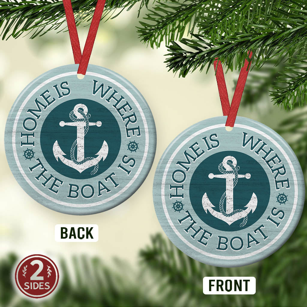 Boat Owners Gift Home Is Where The Boat Is Circle Ornament - Christmas Ornament - Ciaocustom