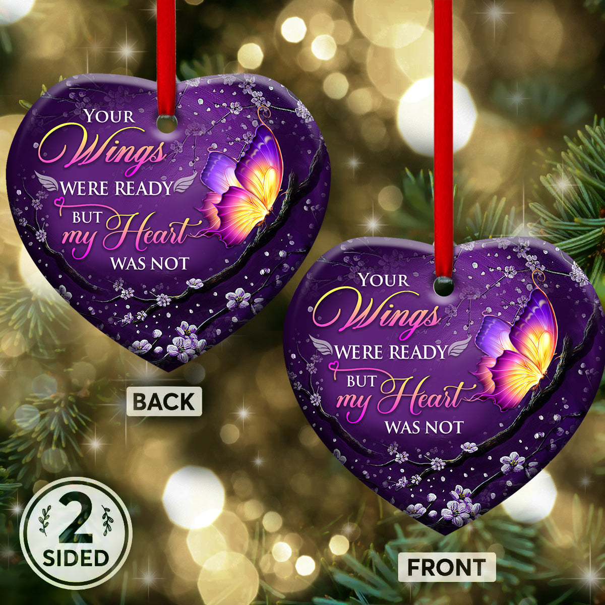 Butterfly Memorial Your Wings Were Ready Heart Ceramic Ornament - Christmas Ornament - Christmas Gift