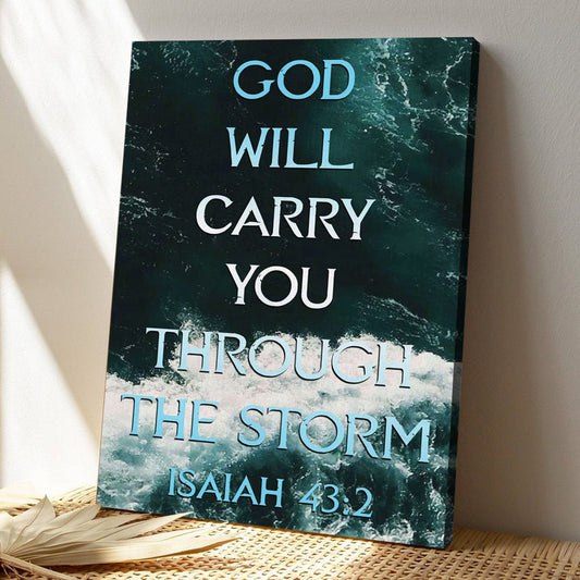 Bible Verse Canvas - God Canvas - God Will Carry You Through The Storm Isaiah 432 Canvas Art - Scripture Canvas Wall Art - Ciaocustom