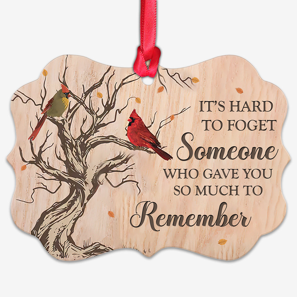 Cardinal Its Hard To Forget Metal Ornament - Christmas Ornament - Christmas Gift