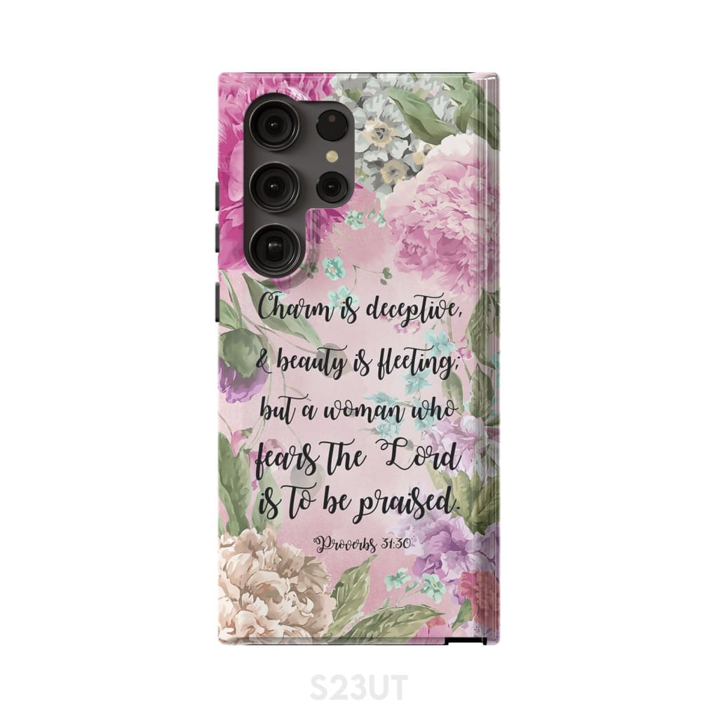 Charm Is Deceptive And Beauty Is Fleeting Proverbs 3130 Phone Case - Scripture Phone Cases - Iphone Cases Christian