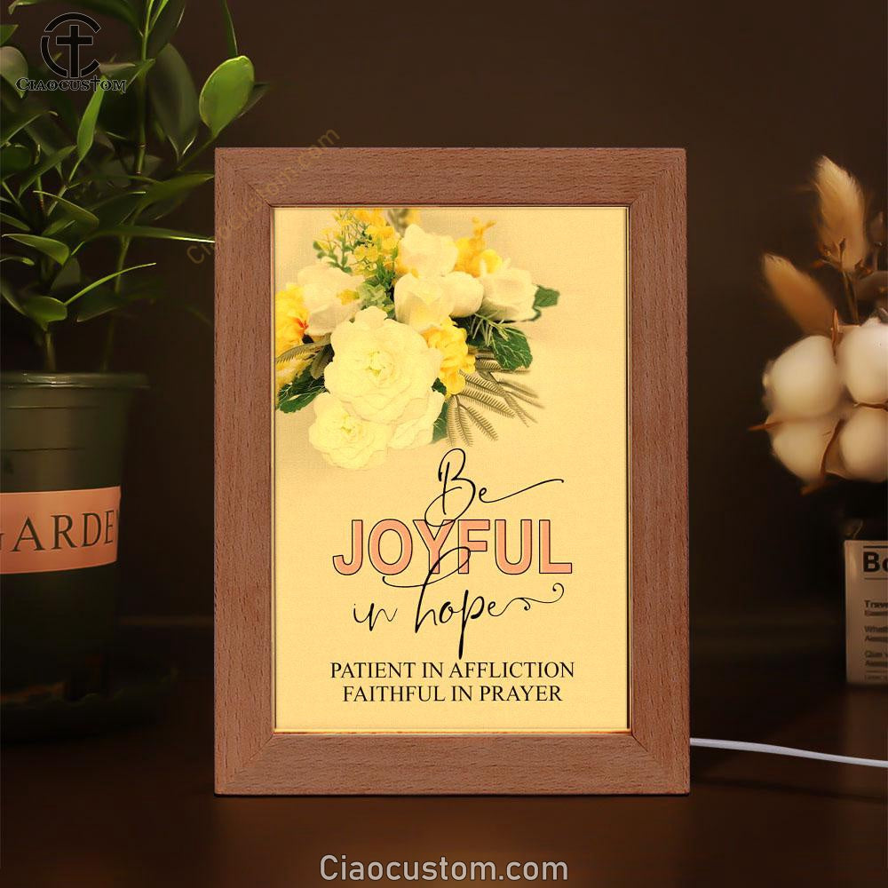 Christian Romans 1212 Be Joyful In Hope Floral Frame Lamp Prints - Bible Verse Wooden Lamp - Scripture Night Light