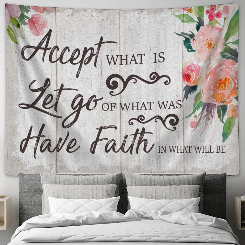 Christian Wall Art Accept What Is Let Go Of Was - Christian Tapestry - Christian Wall Tapestry
