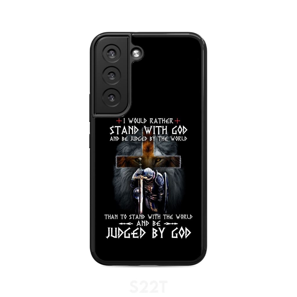 Christian Warrior I Would Rather Stand With God Phone Case - Scripture Phone Cases - Iphone Cases Christian