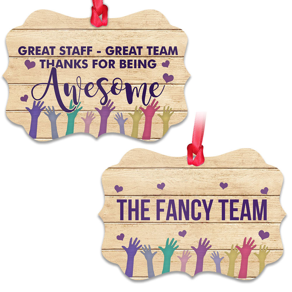 Christmas Gift Great Staff Great Team Metal Ornament - Christmas Ornament - Christmas Gift