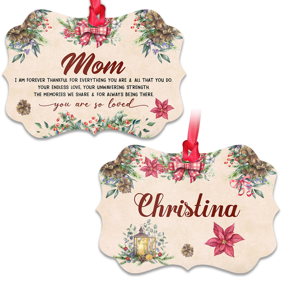Christmas Gift Mom I Am Forever Thankful For Everything You Are Metal Ornament - Christmas Ornament - Christmas Gift