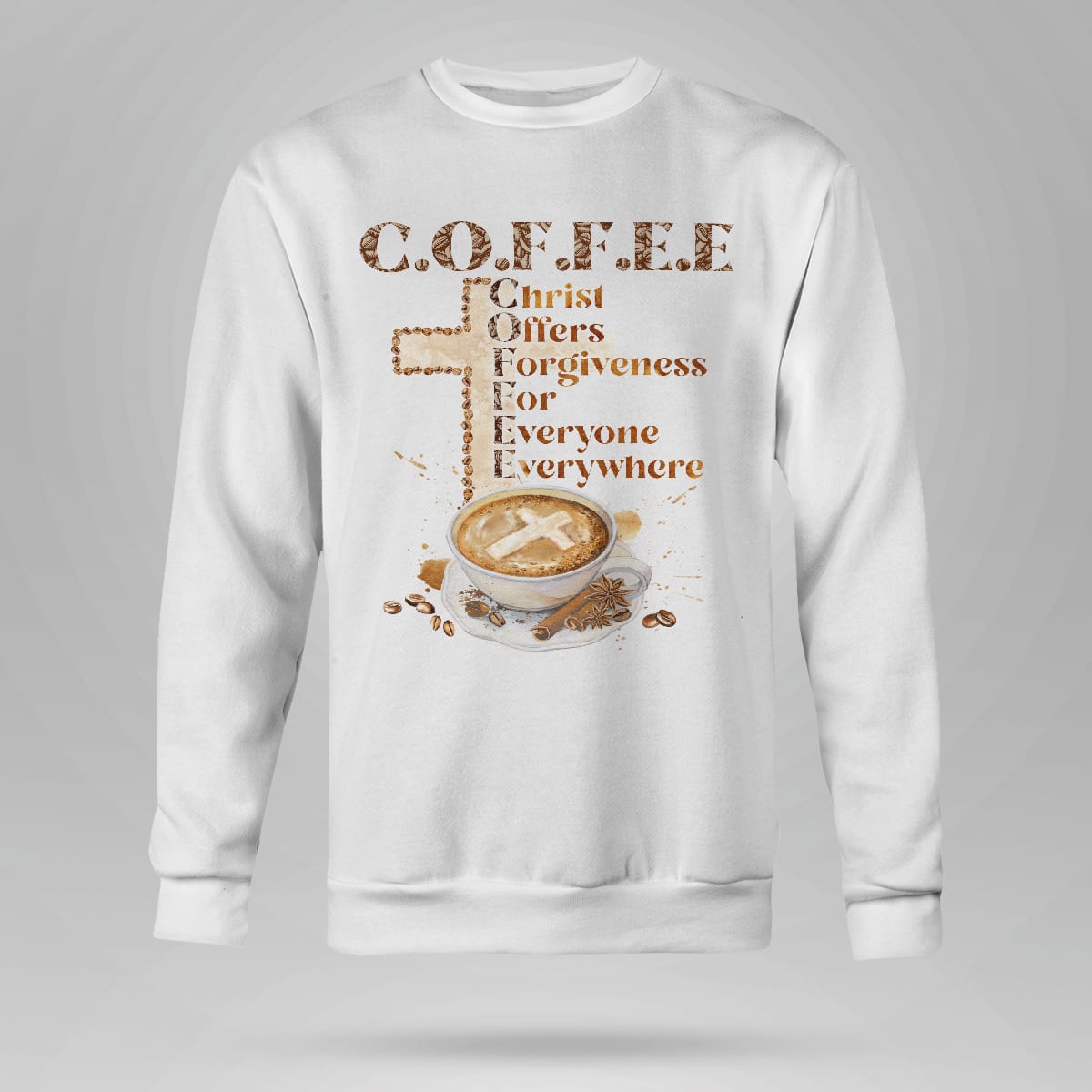Coffee Christ Offers Forgiveness For Everyone Everywhere T-Shirt, God T-Shirt, Jesus Hoodie