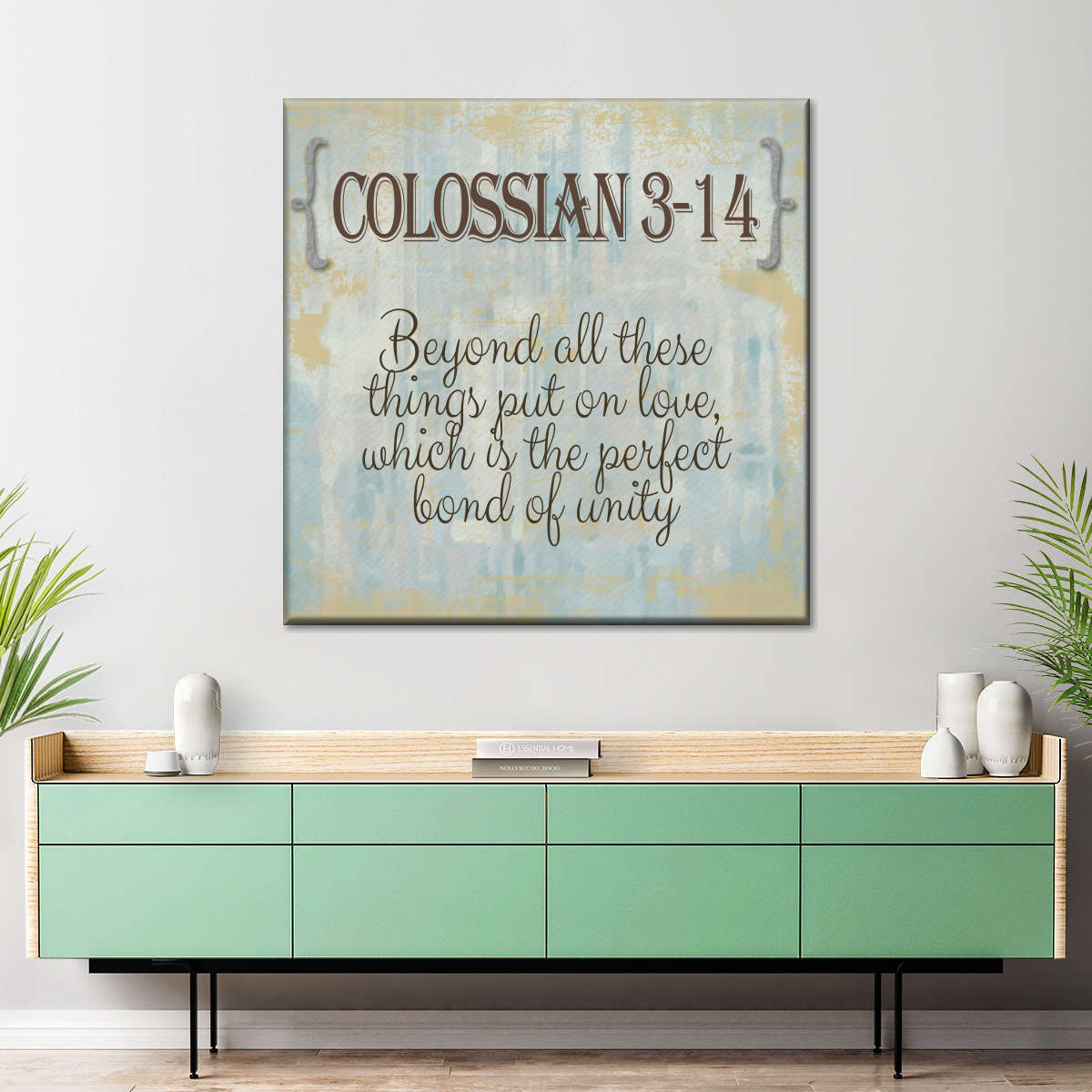 Colossians 3-14 Beyond All These Things Put On Love Square Canvas Wall Art - Bible Verse Wall Art Canvas - Religious Wall Hanging
