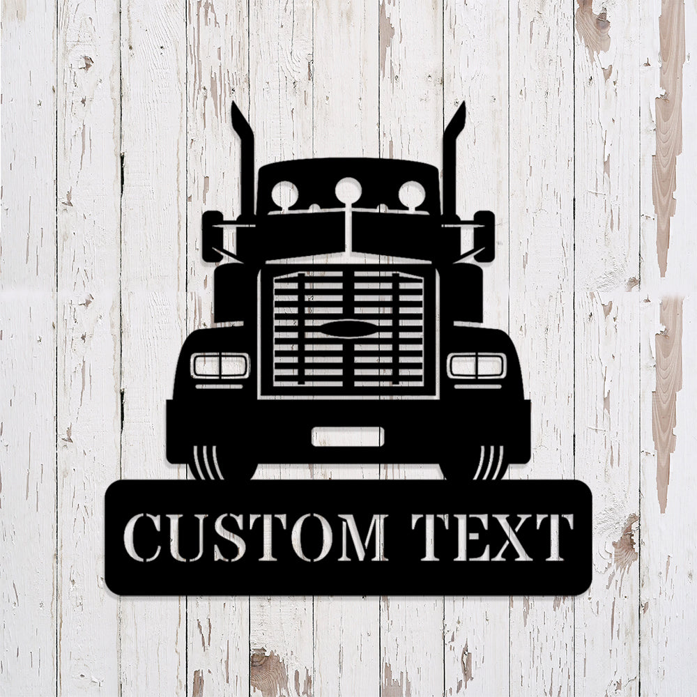 Custom Semi Truck Metal Sign - Metal Construction Signs - Heavy Equipment Operator Gifts