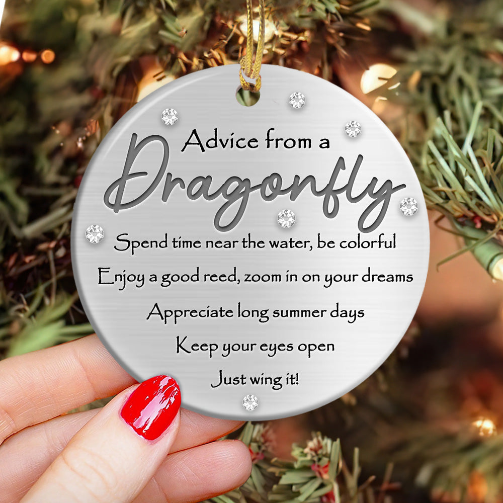 Dragonfly Advice Ceramic Circle Ornament - Decorative Ornament - Christmas Ornament
