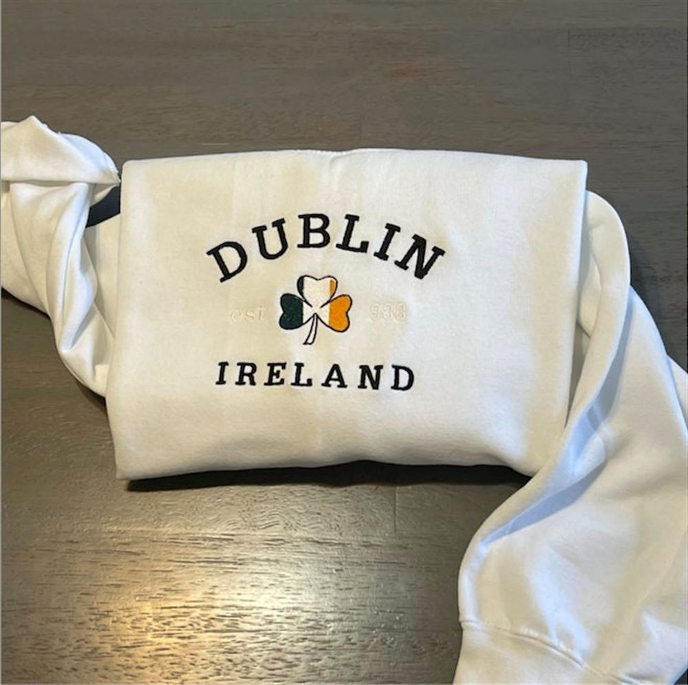 Dublin Ireland Embroidered Sweatshirt, Women's Embroidered Sweatshirts