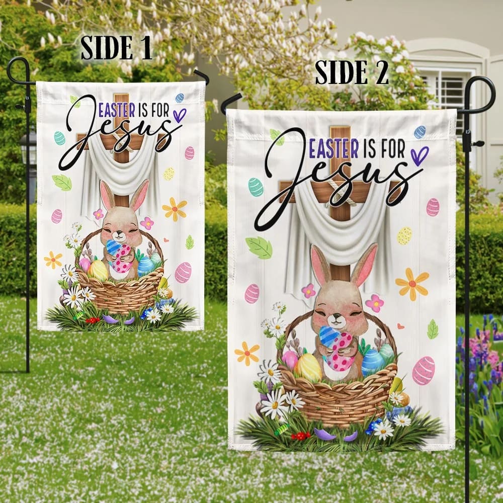 Easter Is For Jesus House Flags - Easter Bunny Cross Garden Flag - Religious Easter Flag